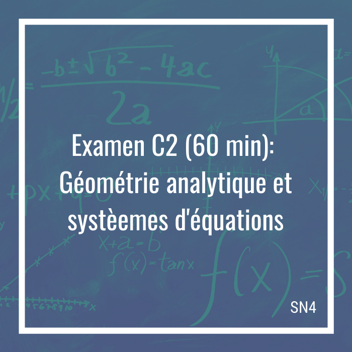 Examen C2: Géométrie analytique et systèmes d'équations