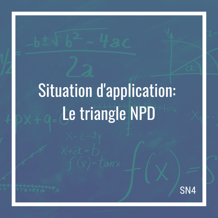 Situation d'application: Le triangle NPD
