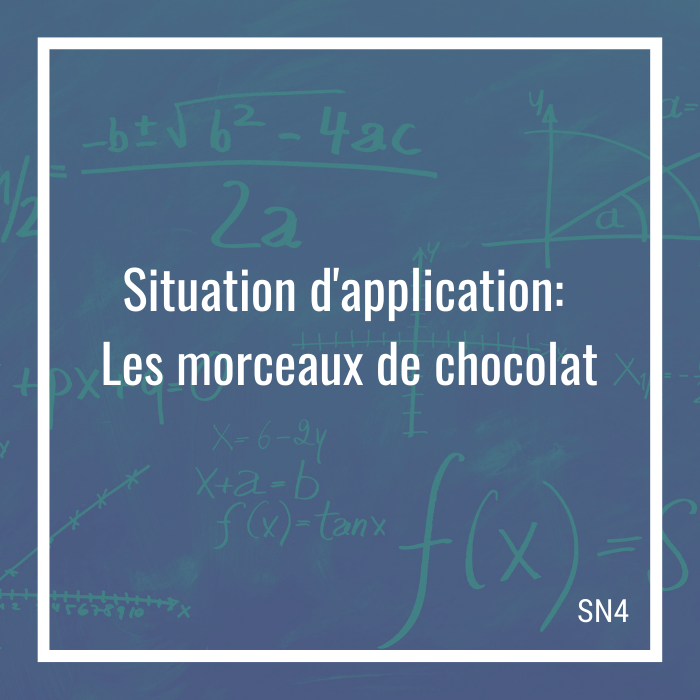 Situation d'application: Les morceaux de chocolat