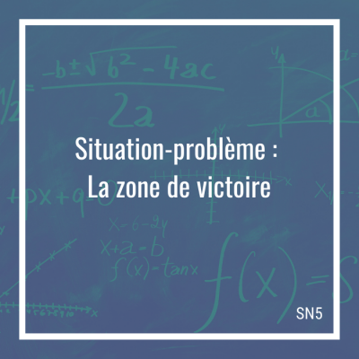Situation-problème: La zone de victoire - 5e secondaire | Math à distance