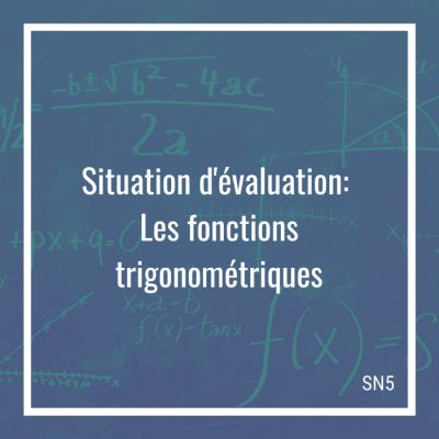Situation d'évaluation: Les fonctions trigonométriques