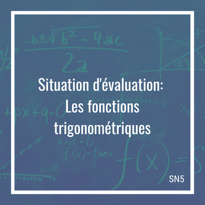 Situation d'évaluation: Les fonctions trigonométriques