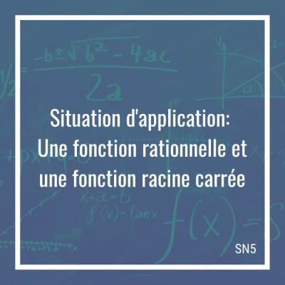 Situation d'application: Une fonction rationnelle et une fonction racine carrée